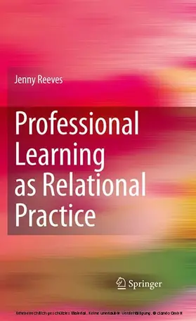 Reeves |  Professional Learning as Relational Practice | eBook | Sack Fachmedien