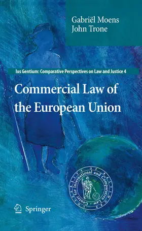 Moens / Trone |  Commercial Law of the European Union | eBook | Sack Fachmedien