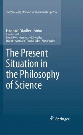 Stadler |  The Present Situation in the Philosophy of Science | eBook | Sack Fachmedien