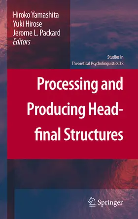 Yamashita / Hirose / Packard |  Processing and Producing Head-final Structures | eBook | Sack Fachmedien