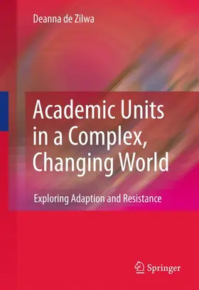 de Zilwa |  Academic Units in a Complex, Changing World | Buch |  Sack Fachmedien