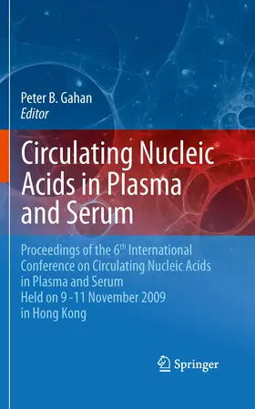 Gahan |  Circulating Nucleic Acids in Plasma and Serum | eBook | Sack Fachmedien