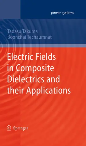Takuma / Techaumnat |  Electric Fields in Composite Dielectrics and their Applications | eBook | Sack Fachmedien