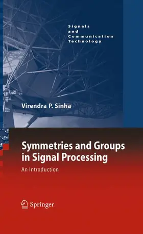 Sinha |  Symmetries and Groups in Signal Processing | Buch |  Sack Fachmedien