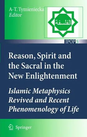 Tymieniecka |  Reason, Spirit and the Sacral in the New Enlightenment | Buch |  Sack Fachmedien