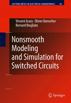 Acary / Bonnefon / Brogliato |  Nonsmooth Modeling and Simulation for Switched Circuits | eBook | Sack Fachmedien