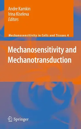 Kamkin / Kiseleva |  Mechanosensitivity and Mechanotransduction | Buch |  Sack Fachmedien