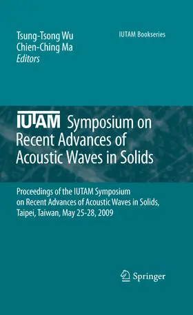 Wu / Ma | IUTAM Symposium on Recent Advances of Acoustic Waves in Solids | E-Book | sack.de