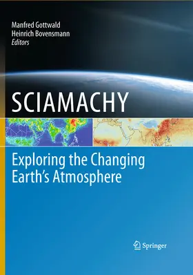 Gottwald / Bovensmann |  SCIAMACHY - Exploring the Changing Earth’s Atmosphere | eBook | Sack Fachmedien
