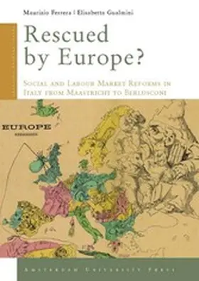 Ferrera / Gualmini |  Rescued by Europe? | eBook | Sack Fachmedien