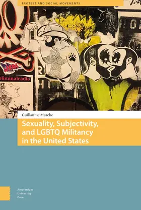 Marche |  Sexuality, Subjectivity, and LGBTQ Militancy in the United States | eBook | Sack Fachmedien