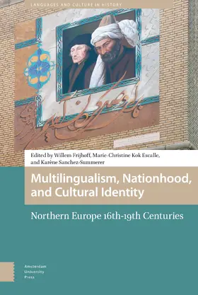Frijhoff / Kok Escalle / Sanchez Summerer |  Multilingualism, Nationhood, and Cultural Identity | eBook | Sack Fachmedien