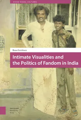 Gerritsen |  Intimate Visualities and the Politics of Fandom in India | eBook | Sack Fachmedien