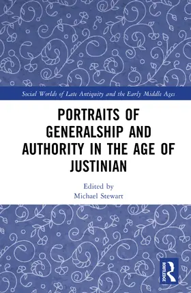 Stewart |  Portraits of Generalship and Authority in the Age of Justinian | Buch |  Sack Fachmedien