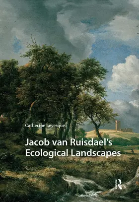 Levesque | Jacob van Ruisdael’s Ecological Landscapes | Buch | 978-90-485-5891-9 | www2.sack.de