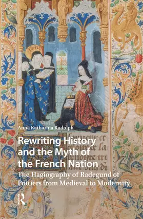 Rudolph |  Rewriting History and the Myth of the French Nation | Buch |  Sack Fachmedien