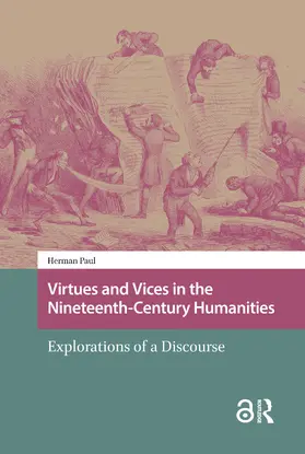 Paul |  Virtues and Vices in the Nineteenth-Century Humanities | Buch |  Sack Fachmedien