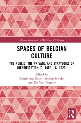 Bauer / Van Damme / Sterckx |  Spaces of Belgian Culture | Buch |  Sack Fachmedien
