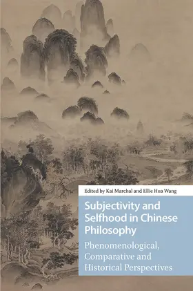 Marchal / Wang |  Subjectivity and Selfhood in Chinese Philosophy | Buch |  Sack Fachmedien
