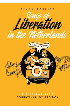 Mehring |  Songs of Liberation in the Netherlands | Buch |  Sack Fachmedien