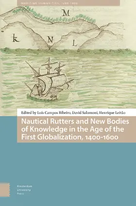 Ribeiro / Salomoni / Leitão |  Nautical Rutters and New Bodies of Knowledge in the Age of the First Globalization, 1400-1600 | Buch |  Sack Fachmedien