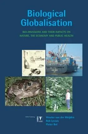 van der Weijden / Leewis / Bol |  Biological Globalisation | Buch |  Sack Fachmedien
