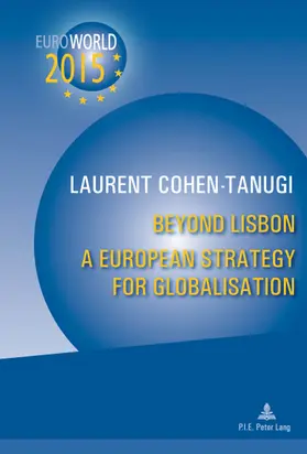 Cohen-Tanugi |  Beyond Lisbon: A European Strategy for Globalisation | Buch |  Sack Fachmedien