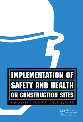 Alves-Dias / Coble |  Implementation of Safety and Health on Construction Sites | Buch |  Sack Fachmedien