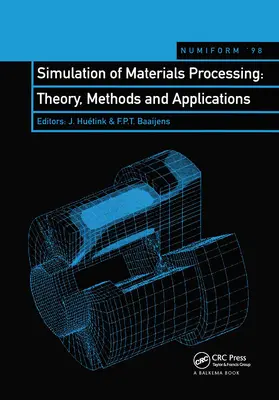 Huetink / Baaijens |  Simulation of Materials Processing: Theory, Methods and Applications | Buch |  Sack Fachmedien