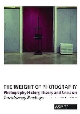 Swinnen / Deneulin |  The Weight of Photography: Photography History Theory and Criticism: Introductory Readings | Buch |  Sack Fachmedien