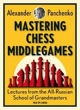 Panchenko |  Mastering Chess Middlegames | eBook | Sack Fachmedien