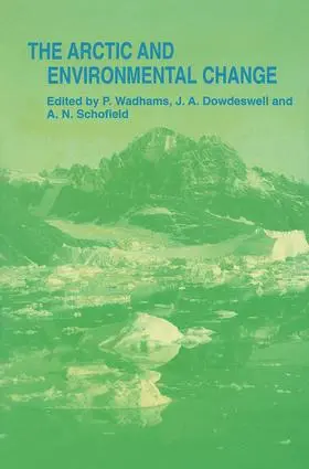 Wadhams / Dowdeswell / Schofield |  Arctic and Environmental Change | Buch |  Sack Fachmedien