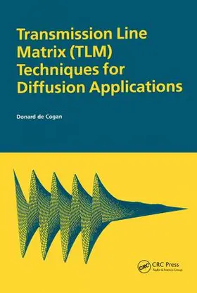 deCogan |  Transmission Line Matrix (Tlm) Techniques for Diffusion Applications | Buch |  Sack Fachmedien