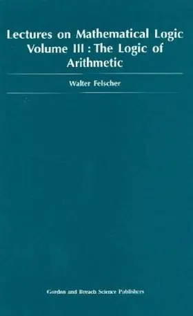 Felscher |  Logic of Arithmetic | Buch |  Sack Fachmedien