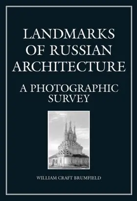 Brumfield |  Landmarks of Russian Architect | Buch |  Sack Fachmedien