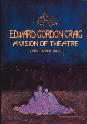 Innes | Edward Gordon Craig: A Vision of Theatre | Buch | 978-90-5702-124-4 | sack.de