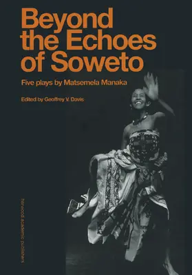 Manaka / Davis |  Beyond The Echoes of Soweto | Buch |  Sack Fachmedien