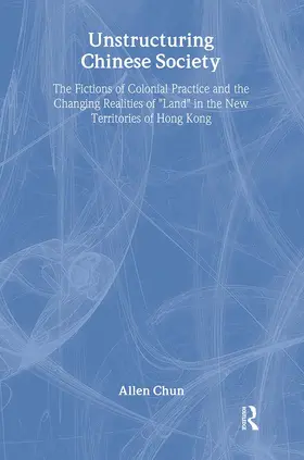 Chun |  Unstructuring Chinese Society | Buch |  Sack Fachmedien