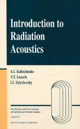 Kalinichenko / Lazurik / Zalyubovsky |  Introduction to Radiation Acoustics | Buch |  Sack Fachmedien