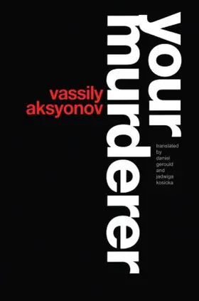 Aksyonov / Gerould / Kosicka |  Your Murderer | Buch |  Sack Fachmedien