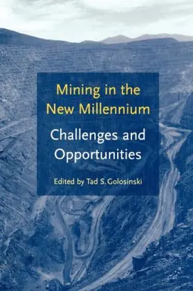 Golosinski |  Mining in the New Millennium - Challenges and Opportunities | Buch |  Sack Fachmedien