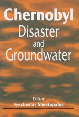 Shestopalov |  Chernobyl Disaster and Groundwater | Buch |  Sack Fachmedien