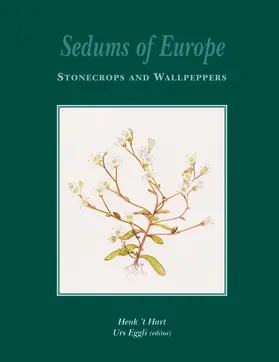 't Hart / Eggli |  Sedums of Europe - Stonecrops and Wallpeppers | Buch |  Sack Fachmedien