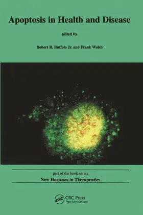 Robert R. Ruffolo / Ruffolo Jr. / Walsh |  Apoptosis in Health and Disease | Buch |  Sack Fachmedien