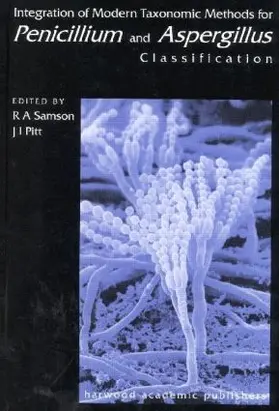 Samson / Pitt |  Integration of Modern Taxonomic Methods For Penicillium and Aspergillus Classification | Buch |  Sack Fachmedien