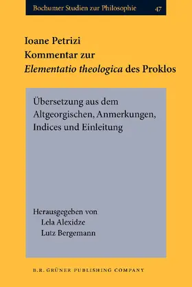 Alexidze / Bergemann |  Ioane Petrizi. Kommentar zur Elementatio theologica des Proklos | Buch |  Sack Fachmedien