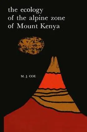 Coe |  The Ecology of the Alpine Zone of Mount Kenya | Buch |  Sack Fachmedien