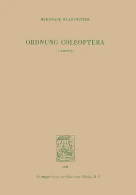 Klausnitzer |  Ordnung Coleoptera (Larven) | Buch |  Sack Fachmedien