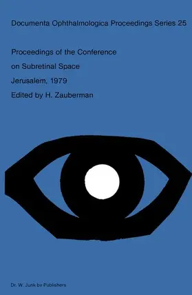Zauberman |  Proceedings of the Conference on Subretinal Space, Jerusalem, October 14-19, 1979 | Buch |  Sack Fachmedien
