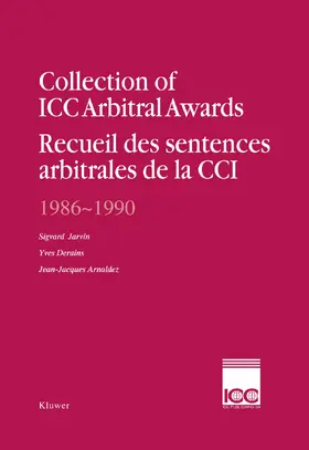 Cp / Jarvin / Derains | Collection of ICC Arbitral Awards, 1986-1990: Recueil Des Sentences Arbitrales de la CCI, 1986-1990 | Buch | 978-90-6544-670-1 | sack.de